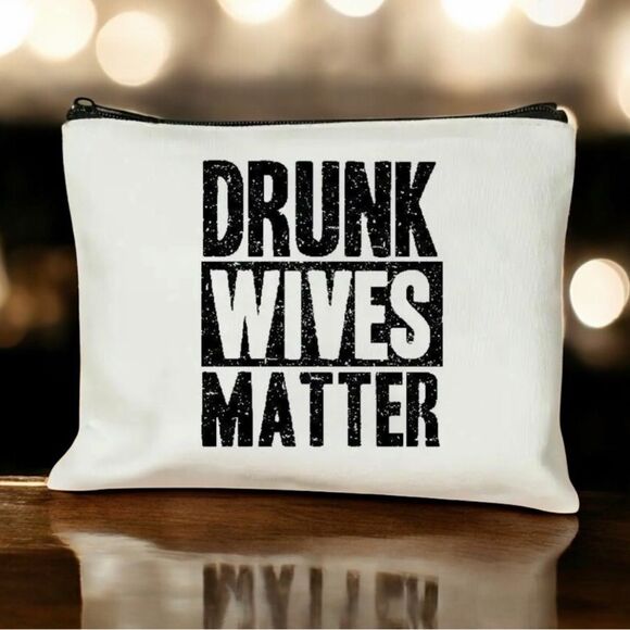 Handbags - Cosmetic Humorous Pouch “Drunk Wives Matter”